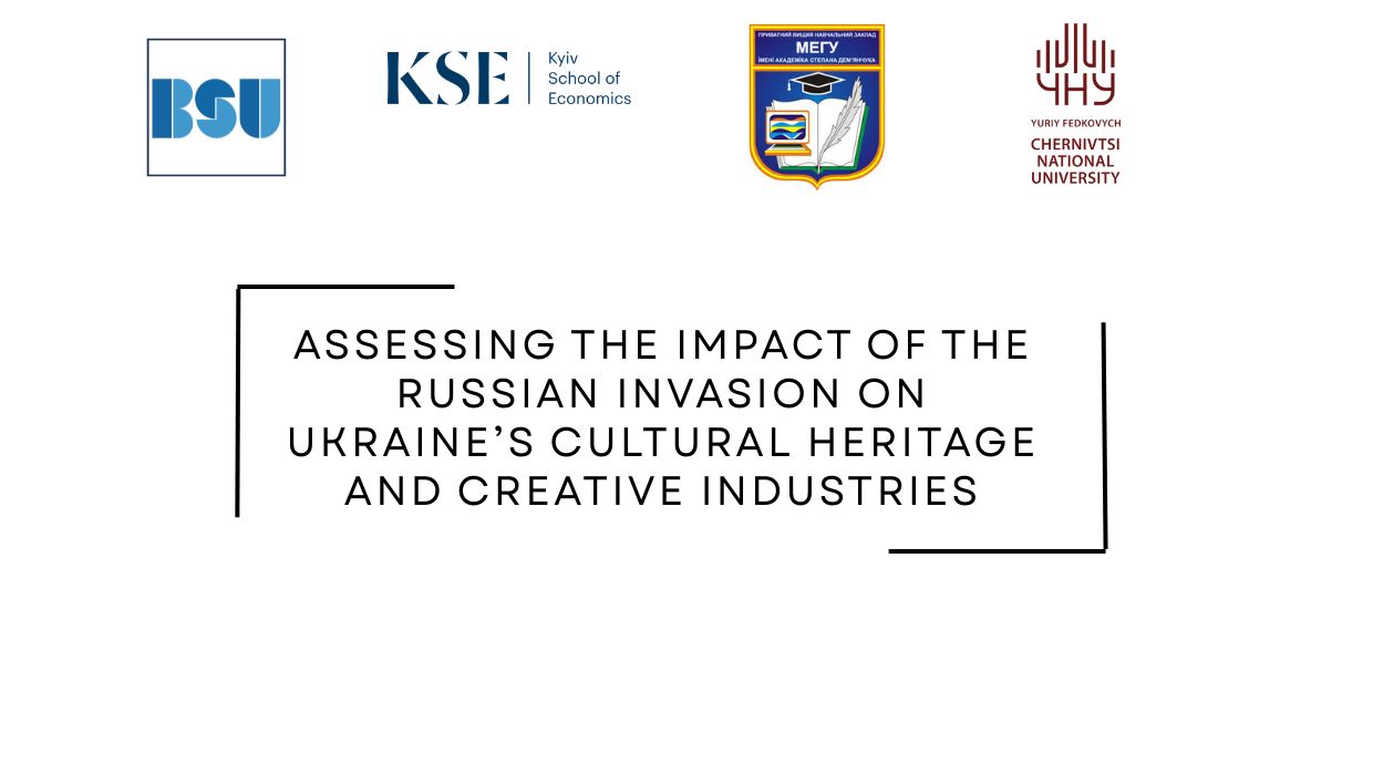 Assessing the Impact of the Russian Invasion on Ukraine’s Cultural Industries and Heritage Industries